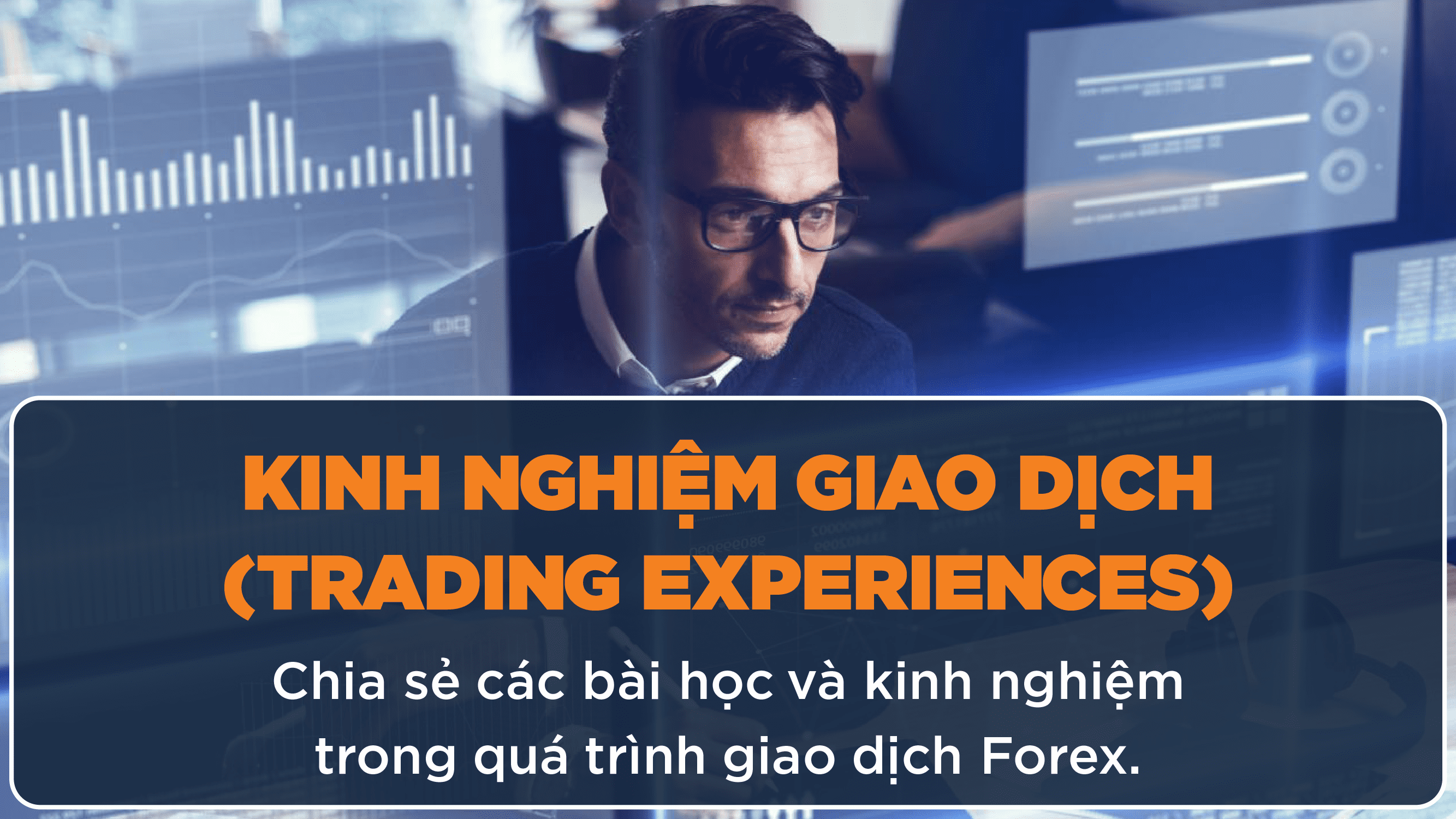 Kinh nghiệm Trade forex, bí quyết giao dịch thành công Coin, ngoại hối