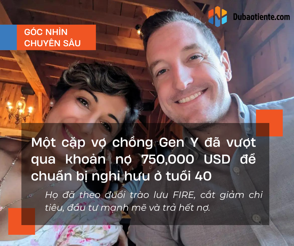 Một cặp vợ chồng Gen Y đã vượt qua khoản nợ 750,000 USD để chuẩn bị nghỉ hưu ở tuổi 40