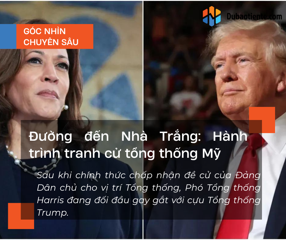 Đường đến Nhà Trắng: Hành trình tranh cử tổng thống Mỹ