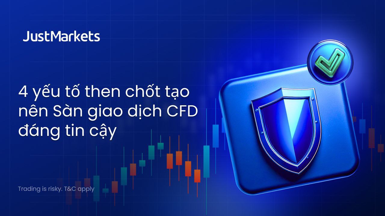 4 yếu tố then chốt tạo nên Sàn giao dịch CFD đáng tin cậy 4 yếu tố then chốt tạo nên Sàn giao dịch CFD đáng tin cậy